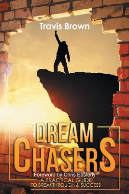 Dream Chasers by Travis Brown
