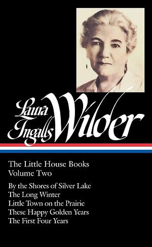 The Little House Books – Vol. 2 : By the Shores of Silver Lake / The Long Winter / Little Town on the Prairie / These Happy Golden Years / The First Four Years by Laura Ingalls Wilder