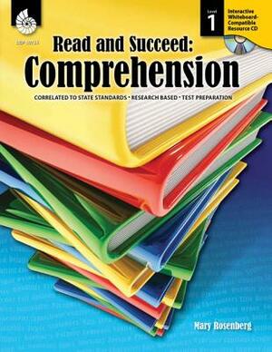 Read and Succeed: Comprehension Level 1 (Level 1): Comprehension [With CDROM] by Mary Rosenberg