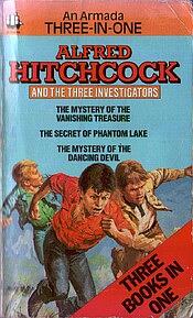 Alfred Hitchcok and The Three Investigators: Vanishing Treasure, Phantom Lake, Dancing Devil by William Arden, Robert Arthur