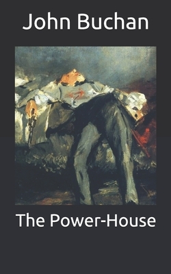 The Power-House by John Buchan