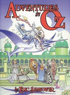 Adventures in Oz by Eric Shanower