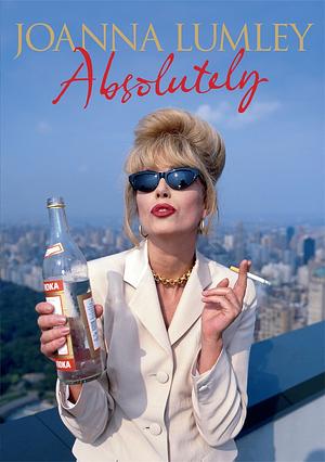 Absolutely by Joanna Lumley