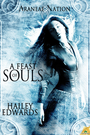 A Feast of Souls by Hailey Edwards
