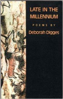 Late in the Millennium: Poems by Deborah Digges