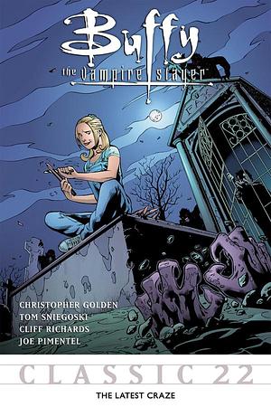 Buffy the Vampire Slayer Classic #22: The Latest Craze by Christopher Golden