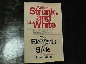 The Elements of Style - with Revisions, an Introduction, and a Chapter on Writing by William Strunk Jr., William Strunk Jr.