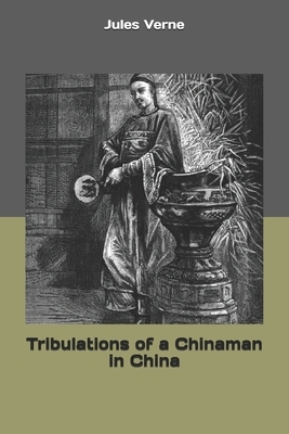 Tribulations of a Chinaman in China by Jules Verne