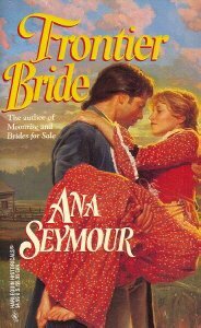 Frontier Bride by Ana Seymour