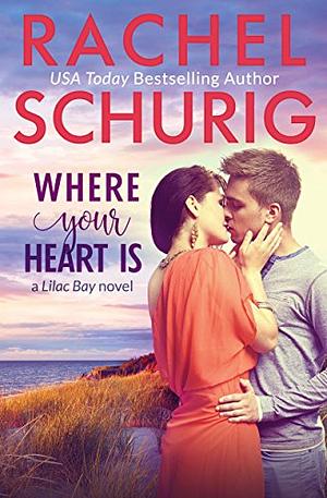 Where Your Heart Is by Rachel Schurig