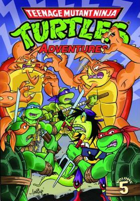 Teenage Mutant Ninja Turtles Adventures, Volume 5 by Dean Clarrain, Ryan Brown