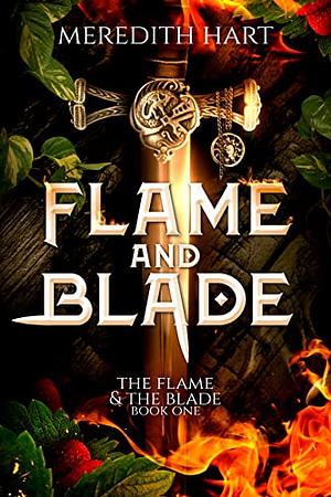 Flame and Blade by Meredith Hart