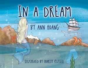 In a Dream by Ann Hoang