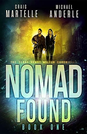 Nomad Found by Michael Anderle, Craig Martelle