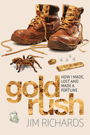 Gold Rush by Jim Richards