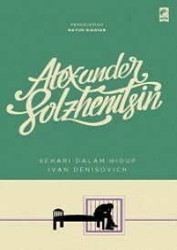 Sehari dalam Hidup Ivan Denisovich by Aleksandr Solzhenitsyn, Gayus Siagian