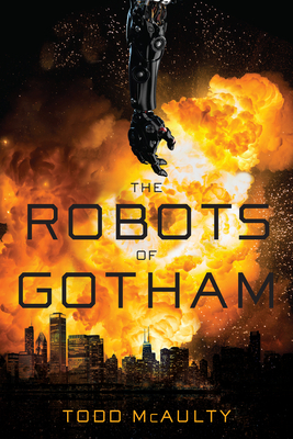 The Robots of Gotham by Todd McAulty