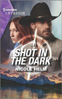 Shot in the Dark by Nicole Helm