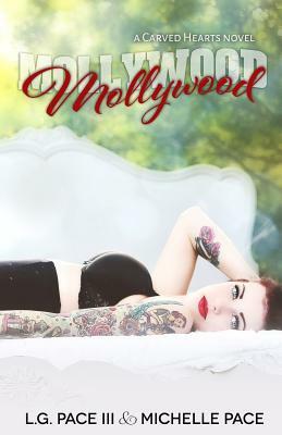 Mollywood by L. G. Pace III, Michelle Pace