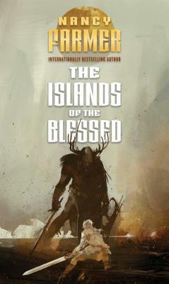 The Islands of the Blessed, Volume 3 by Nancy Farmer