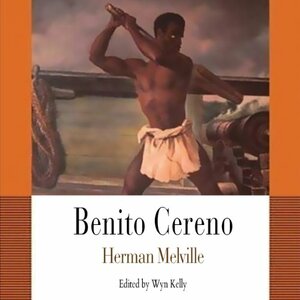 Benito Cereno by Herman Melville