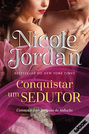 Conquistar um sedutor by Nicole Jordan