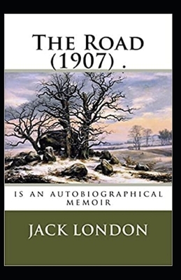 The Road Annotatted by Jack London