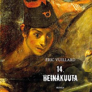 14. heinäkuuta by Éric Vuillard