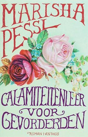 Calamiteitenleer voor gevorderden by Marisha Pessl