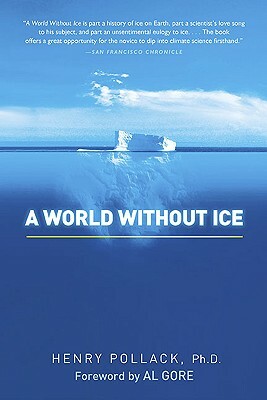 A World Without Ice by Henry Pollack