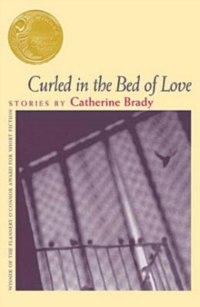 Curled in the Bed of Love by Catherine Brady