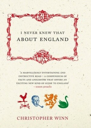 I Never Knew That About England by Christopher Winn