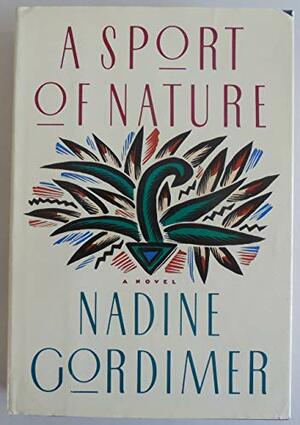 A Sport of Nature by Nadine Gordimer