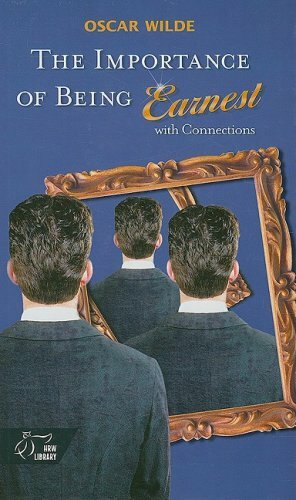 The Importance of Being Earnest with Connections by Oscar Wilde