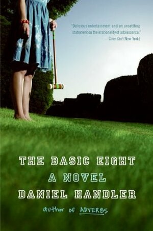 The Basic Eight by Daniel Handler