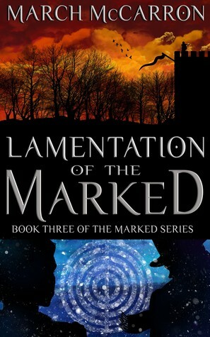 Lamentation of the Marked by March McCarron