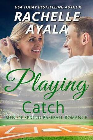 Playing Catch by Rachelle Ayala