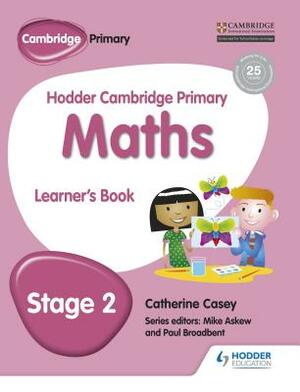 Hodder Cambridge Primary Maths Learner's Book 2 by Catherine Casey