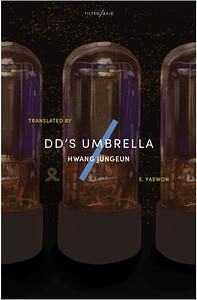 DD's Umbrella by Hwang Jungeun, 황정은