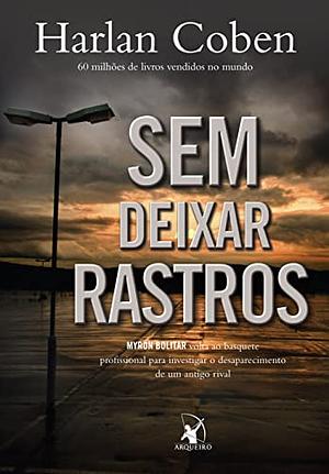 Sem Deixar Rastros by Harlan Coben