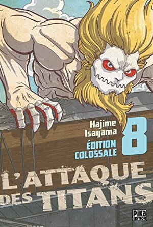 L'Attaque des Titans Edition Colossale T08 by Hajime Isayama