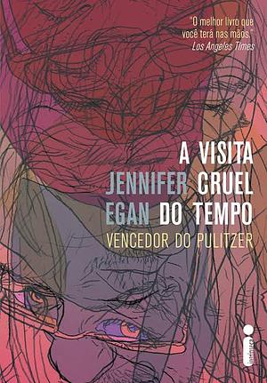 A visita cruel do tempo by Jennifer Egan