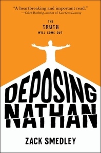Deposing Nathan by Zack Smedley