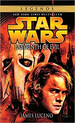 Star Wars: Labyrinth of Evil by James Luceno