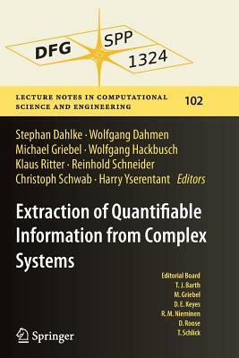 Extraction of Quantifiable Information from Complex Systems by 