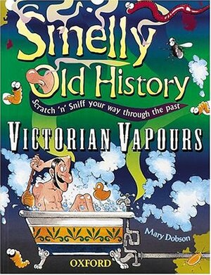 Victorian Vapours by Mary Dobson