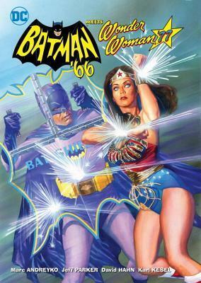 Batman '66 Meets Wonder Woman '77 by Jeff Parker, Marc Andreyko