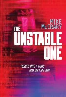 The Unstable One: A Markus Murphy Thriller by Mike McCrary