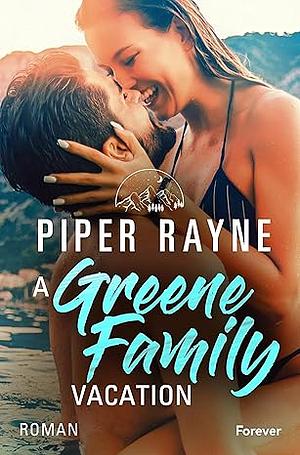 A Greene Family Vacation by Piper Rayne