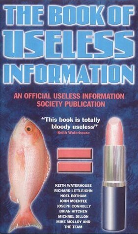 Book of Useless Information by Richard Littlejohn, Keith Waterhouse